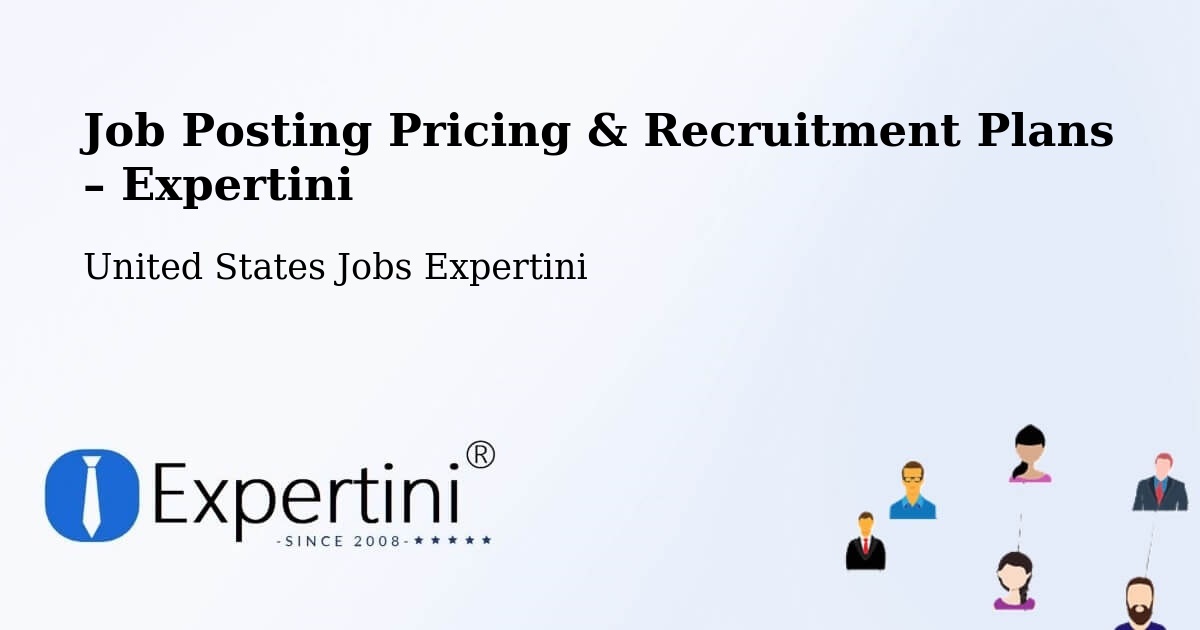 Job Posting Pricing & Recruitment Plans – California - California, United States Jobs Expertini